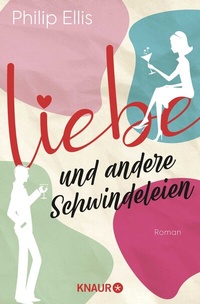 Abbildung von: Liebe und andere Schwindeleien - Knaur