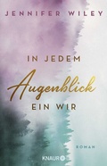 Cover: In jedem Augenblick ein Wir - Knaur