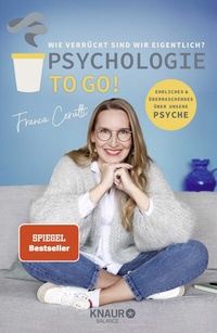 Abbildung von: Psychologie to go! Wie verrückt sind wir eigentlich? - Knaur Balance