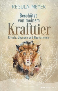 Abbildung von: Beschützt von meinem Krafttier - Knaur MensSana
