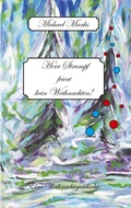 Cover: Herr Strumpf feiert kein Weihnachten! F&uuml;r Herrn Strumpf ist nach einem tragischen Verlust das Leben nur noch in K&auml;lte zu ertragen. Bis auf einmal ein Gem&auml;lde Anteil an seinem Leben nimmt... - Tredition