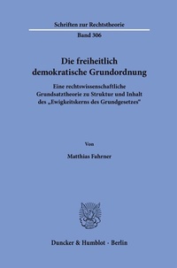Abbildung von: Die freiheitlich demokratische Grundordnung. - Duncker & Humblot