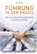 Cover: F&uuml;hrung in der Praxis - Hanser