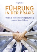 Cover: F&uuml;hrung in der Praxis - Hanser