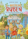 Cover: Die Wilden R&uuml;ben 1: Das Geheimnis von Garten Nr. 8 - Gabriel
