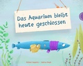 Cover: Das Aquarium bleibt heute geschlossen - Thienemann