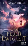 Cover: Die L&uuml;ge von Feuer und Ewigkeit - Klett-Cotta