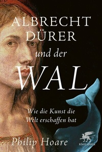 Abbildung von: Albrecht Dürer und der Wal - Klett-Cotta
