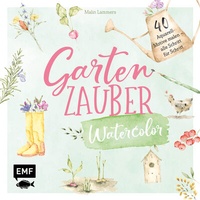 Abbildung von: Gartenzauber - Watercolor - Edition Michael Fischer / EMF Verlag