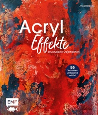 Abbildung von: Acryl-Effekte - Edition Michael Fischer / EMF Verlag