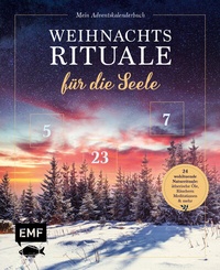 Abbildung von: Mein Adventskalender-Buch: Weihnachtsrituale für die Seele - Edition Michael Fischer / EMF Verlag