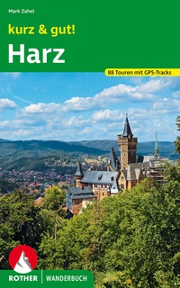 Abbildung von: kurz & gut! Harz - Rother Bergverlag