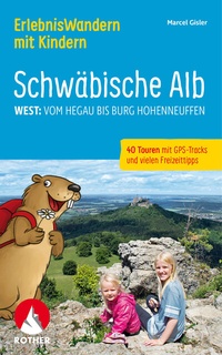 Abbildung von: ErlebnisWandern mit Kindern Schwäbische Alb West: - Rother Bergverlag