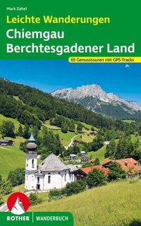 Abbildung von: Leichte Wanderungen Chiemgau - Berchtesgadener Land - Rother Bergverlag