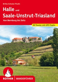 Abbildung von: Halle und Saale-Unstrut-Triasland - Rother Bergverlag