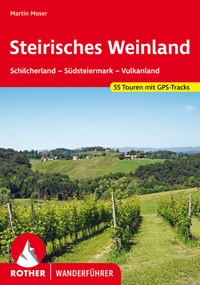 Abbildung von: Steirisches Weinland - Rother Bergverlag