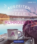 Cover: Auszeiten f&uuml;r die Seele im Ruhrgebiet - Polyglott