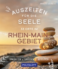 Abbildung von: Auszeiten für die Seele im Rhein-Main-Gebiet - Polyglott