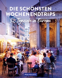 Abbildung von: Die schönsten Wochenendtrips - Polyglott