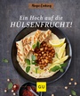 Cover: Ein Hoch auf die Hülsenfrucht - Gräfe und Unzer