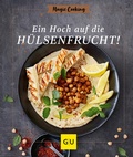 Cover: Ein Hoch auf die H&uuml;lsenfrucht - Gr&auml;fe und Unzer