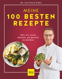 Abbildung von: Dr. Riedl: Meine 100 besten Rezepte - Gräfe und Unzer
