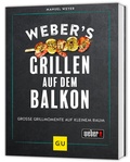 Cover: Weber's Grillen auf dem Balkon - Gr&auml;fe und Unzer