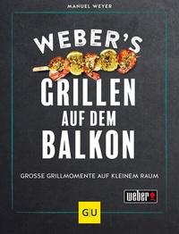 Abbildung von: Weber's Grillen auf dem Balkon - Gräfe und Unzer