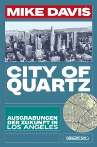 Abbildung von: City of Quartz - Assoziation A