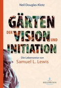 Cover: G&auml;rten der Vision und Initiation - Heilbronn