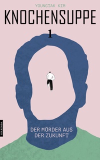 Abbildung von: Knochensuppe (Band 1) - Golkonda Verlag