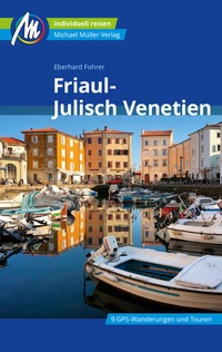 Abbildung von: Friaul - Julisch Venetien Reiseführer Michael Müller Verlag - Michael Müller Verlag