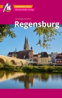 Abbildung von: Regensburg MM-City Reiseführer - Michael Müller Verlag