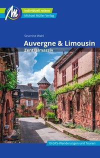 Abbildung von: Auvergne & Limousin - Zentralmassiv Reiseführer Michael Müller Verlag - Michael Müller Verlag