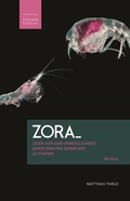 Cover: Zora oder von der Unm&ouml;glichkeit, einen Zweiten seiner Art zu finden - Ph&auml;nomen Verlag