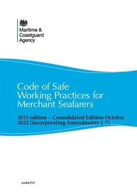 Abbildung von: Code of Safe Working Practices for Merchant Seafarers Consolidated 2015 edition, including amendments 1-7 - TSO