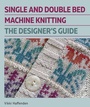 Cover: Single and Double Bed Machine Knitting - The Crowood Press Ltd