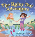 Cover: The Rainy Day Adventure - FriesenPress