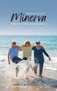 Enlarge image Cover: The Exploits of Minerva - FriesenPress