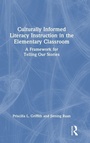 Cover: Culturally Informed Literacy Instruction in the Elementary Classroom - Routledge