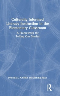 Enlarge image Cover: Culturally Informed Literacy Instruction in the Elementary Classroom - Routledge