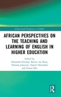 Cover: African Perspectives on the Teaching and Learning of English in Higher Education - Routledge