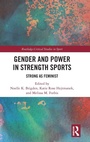 Cover: Gender and Power in Strength Sports - Routledge
