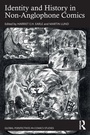 Cover: Identity and History in Non-Anglophone Comics - Routledge India