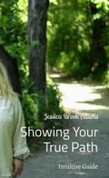 Cover: Showing Your True Path - LLJA Adventures Publishing