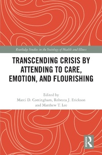 Abbildung von: Transcending Crisis by Attending to Care, Emotion, and Flourishing - Routledge