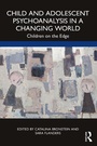 Cover: Child and Adolescent Psychoanalysis in a Changing World - Routledge