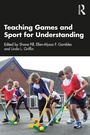 Cover: Teaching Games and Sport for Understanding - Routledge