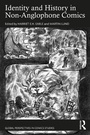 Cover: Identity and History in Non-Anglophone Comics - Routledge India
