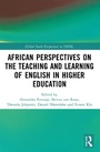 Cover: African Perspectives on the Teaching and Learning of English in Higher Education - Routledge